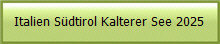 Italien Südtirol Kalterer See 2025