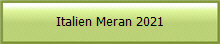 Italien Meran 2021