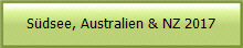 Südsee, Australien & NZ 2017